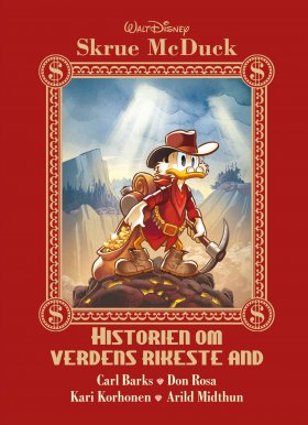 SKRUE MCDUCK - HISTORIEN OM VERDENS RIKE